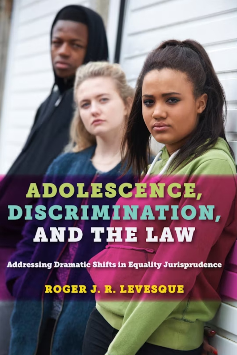 Adolescence, Discrimination and the Law: Addressing Dramatic Shifts in Equality Jurisprudence