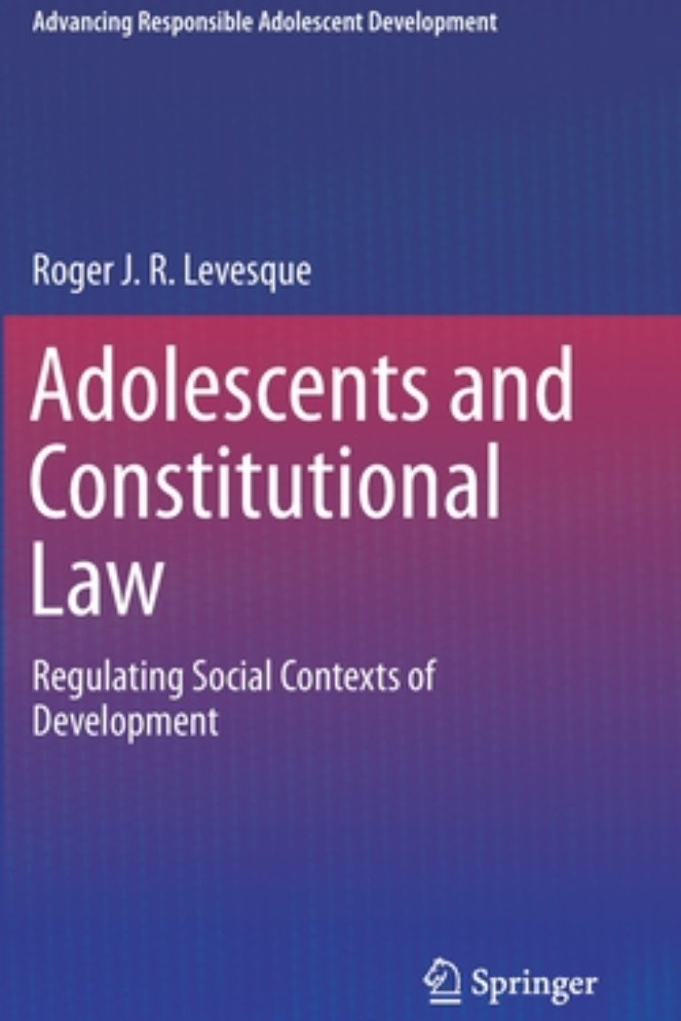 Adolescents and Constitutional Law Regulating Social Contexts of Development